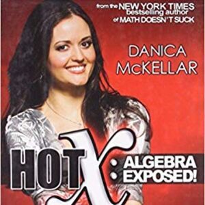 Hot X: Algebra Exposed by Danica McKellar